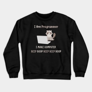 Raccoon I Are Programmer Crewneck Sweatshirt